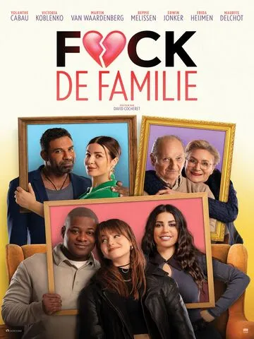 Official movie poster for F*ck de Familie in cinemas in Breda